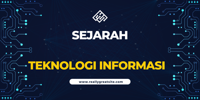 SEJARAH TEKNOLOGI INFORMASI