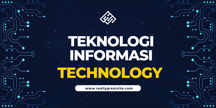 TEKNOLOGI INFORMASI