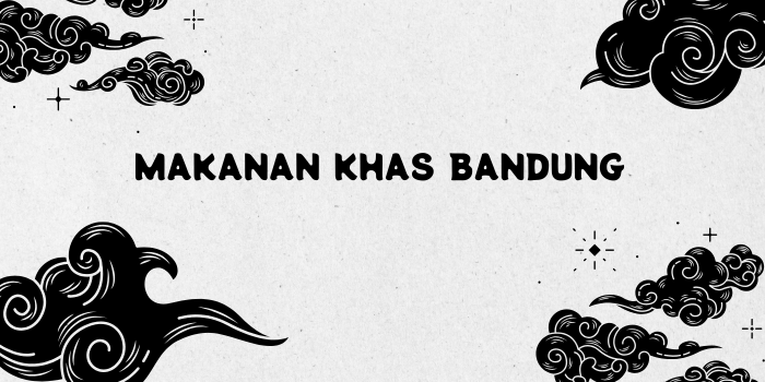 MAKANAN KHAS BANDUNG