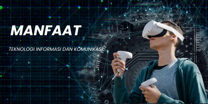 MANFAAT TEKNOLOGI INFORMASI DAN KOMUNIKASI